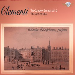 The Complete Sonatas, Vol. 6: The Late Sonatas