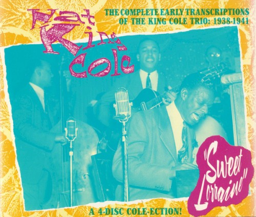 The Complete Early Transcriptions Of The King Cole Trio: 1938-1941