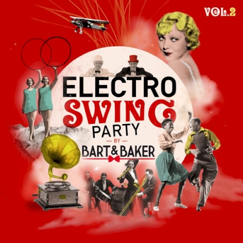 Electro Swing Party by Bart&Baker, Vol.2