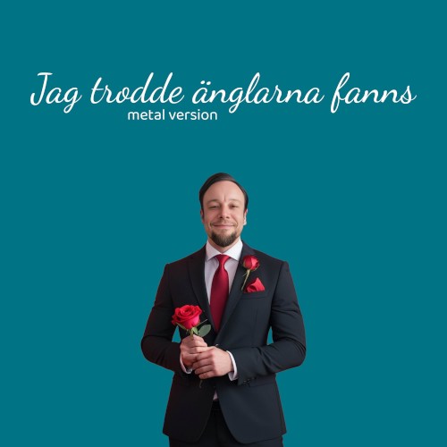 Jag trodde änglarna fanns (Metal Version)