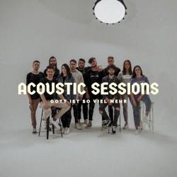 Gott ist so viel mehr (Acoustic Sessions)