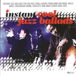 Instant Cool Jazz Ballads