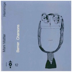 Hemmige (Berner Chansons 12)