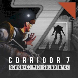 Corridor 7: Reworked MIDI Sountrack