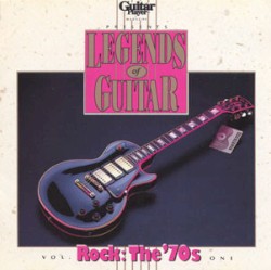 Guitar Player Presents Legends of Guitar: Rock: The '70's, Vol. 1