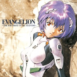 EVANGELION -THE BIRTHDAY OF Rei AYANAMI-