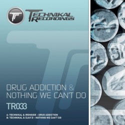 Drug Addiction / Nothing We Can't Do