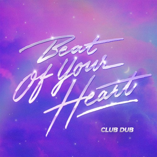 Beat Of Your Heart (club dub)