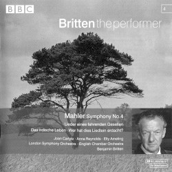 Symphony no. 4 / Lieder eines fahrenden Gesellen / Das irdische Leben / Wer hat dies Liedlein erdacht?