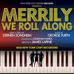 Merrily We Roll Along: 2012 New York Cast Recording