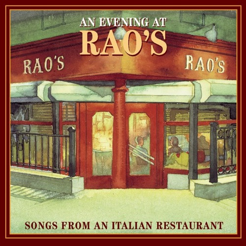 An Evening at Rao’s: Songs From an Italian Restaurant