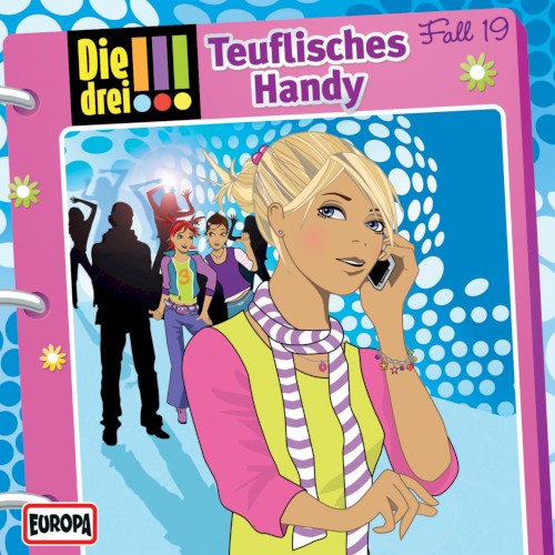 Die drei !!! Fall 19: Teuflisches Handy