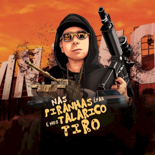 Nas Piranha é Pau e Nos Talarico é Tiro