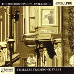 Audition Window: Timeless Trombone Tales
