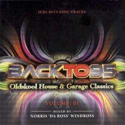Back to 95: Oldskool House & Garage Classics