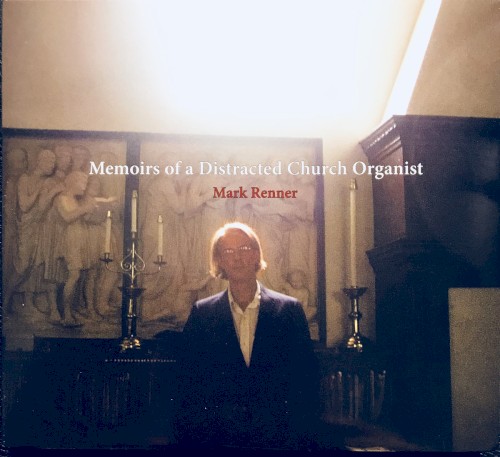 Memoirs of a Distracted Church Organist