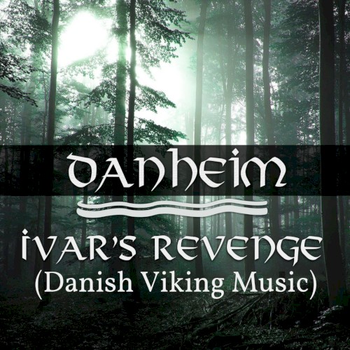Ivar's Revenge (Danish Viking Music)