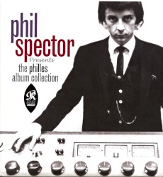 Phil Spector Presents the Philles Album Collection