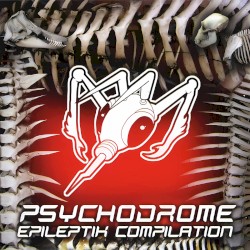 Psychodrome - Epileptik Compilation