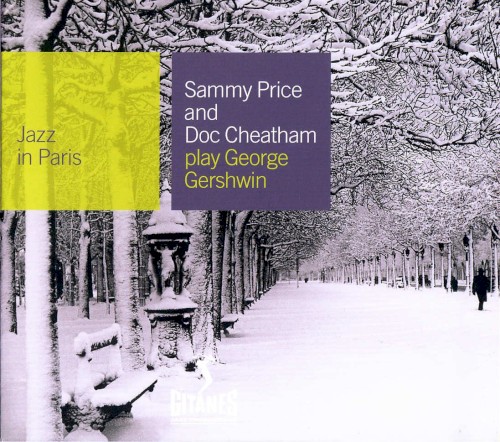 Jazz in Paris: Sammy Price and Doc Cheatham Play George Gershwin