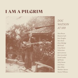 I Am a Pilgrim: Doc Watson at 100