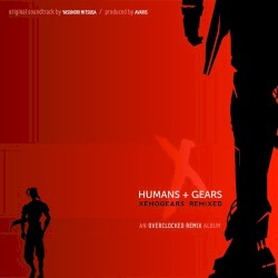 Humans + Gears: Xenogears ReMixed
