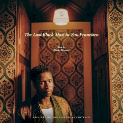 The Last Black Man in San Francisco