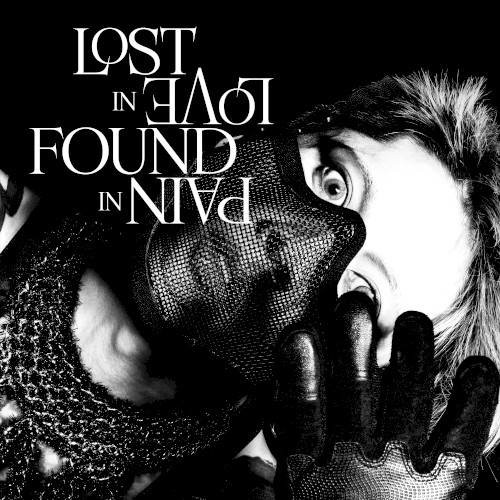 LOST IN LOVE, FOUND IN PAIN
