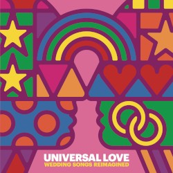 Universal Love: Wedding Songs Reimagined