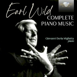 Earl Wild: Complete Piano Music