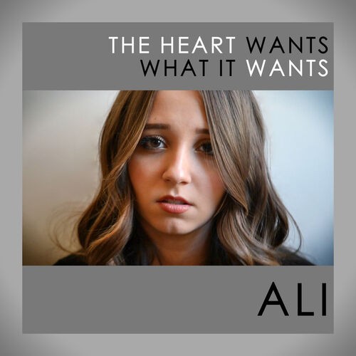 The Heart Wants What It Wants