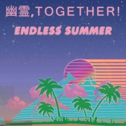 e n d l e s s s u m m e r