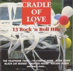 Cradle Of Love & 13 Rock ’n Roll Hits