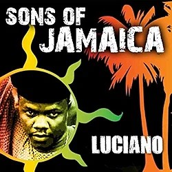 Sons of Jamaica - Luciano