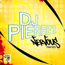 DJ Pierre’s Nervous Tracks