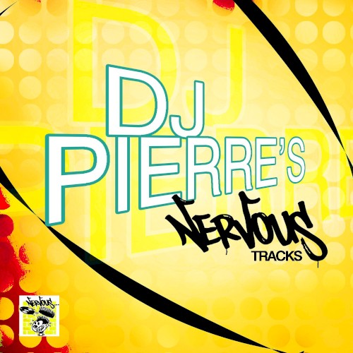 DJ Pierre’s Nervous Tracks