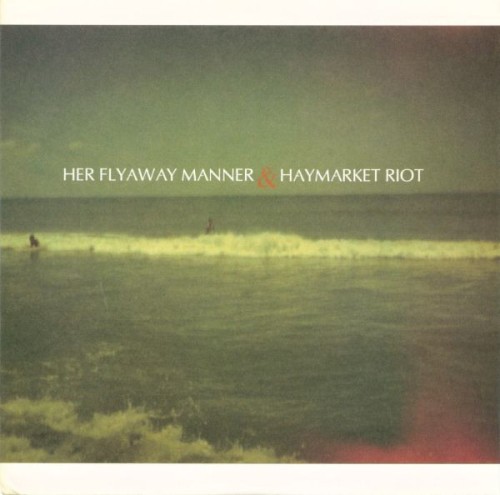 Her Flyaway Manner & Haymarket Riot