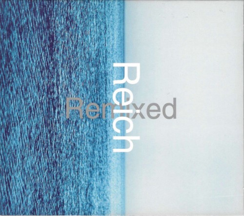 Reich: Remixed 2006