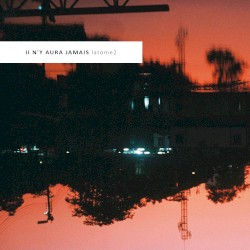 II n'y aura jamais