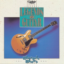 Guitar Player Presents Legends of Guitar: Electric Blues, Volume 1