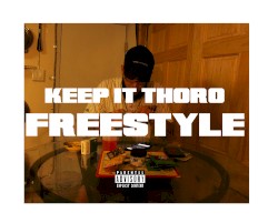 Keep It Thoro Freestyle