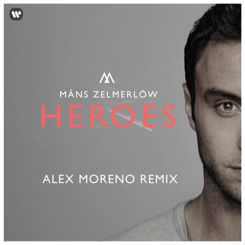 Heroes (Alex Moreno remix)