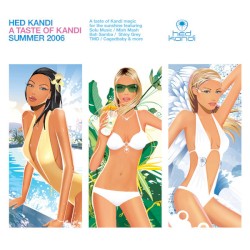 Hed Kandi: A Taste of Kandi: Summer 2006