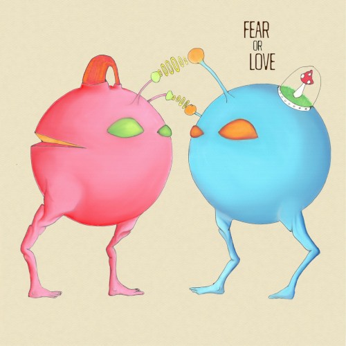 Fear or Love