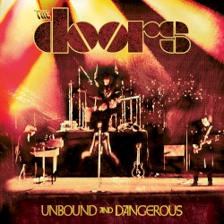 Unbound and Dangerous