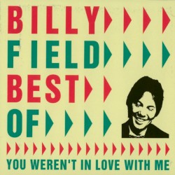 Best Of: You Weren’t in Love With Me