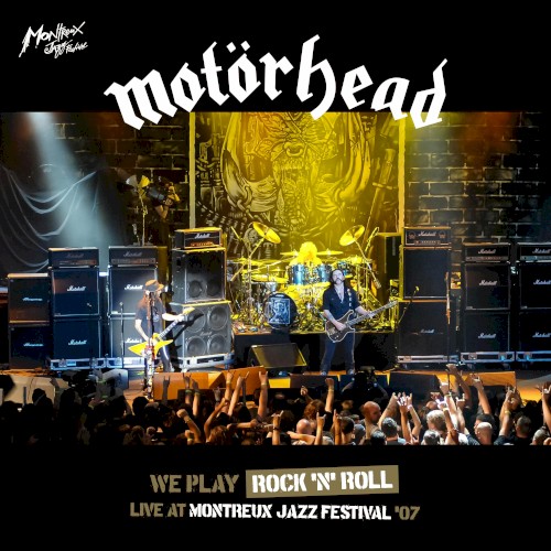 We Play Rock 'N' Roll: Live at Montreux Jazz Festival ’07