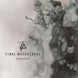 Final Masquerade (acoustic)
