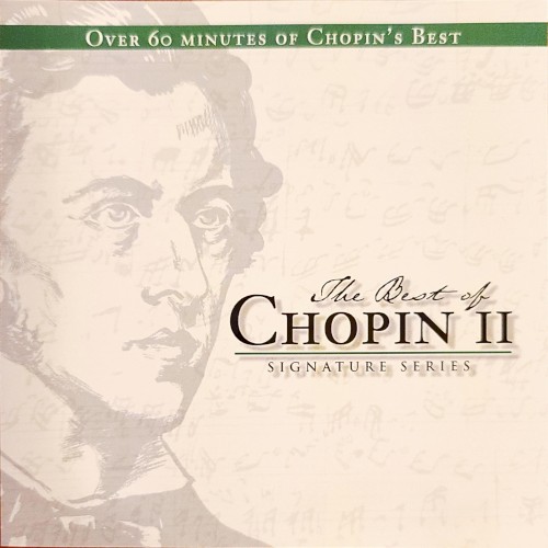 The Best of Chopin II: Signature Series