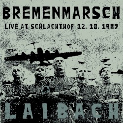 Bremenmarsch (Live,12.10.1987, Schlachthof)